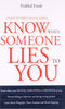 Know When Someone Lies to You: A Guide for Better Decision Making