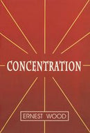 Concentration: A Practical Course with a Supplement on Meditation