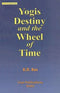 Yogis Destiny and the Wheel of Time (Hindu Astrology Series) [Paperback] K.N. Rao