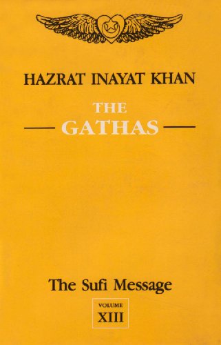 The Sufi Message - Vol. 13: THE GATHAS
