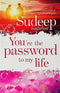 Youre the Password to My Life [Paperback] Sudeep Nagarkar