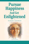 Pursue Happiness and Get Enlightened