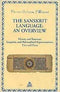 The Sanskrit Language: An Overview - History and Structure, Linguistic and Philosophical Representations, Uses and Users by Pierre-Sylvain Filliozat (2000)