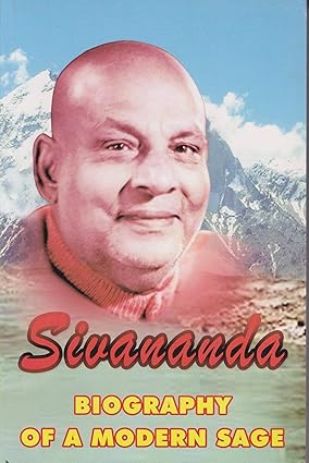 Sivananda-Biography Of A Modern Sage