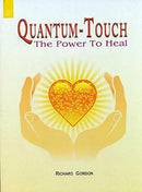 Quantum - Touch: The Power to Heal