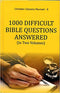1000 Difficult Bible Questions Answered (2 Vol)