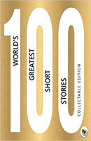 100 Worlds Greatest Short Stories
