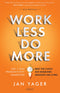 Work Less, Do More