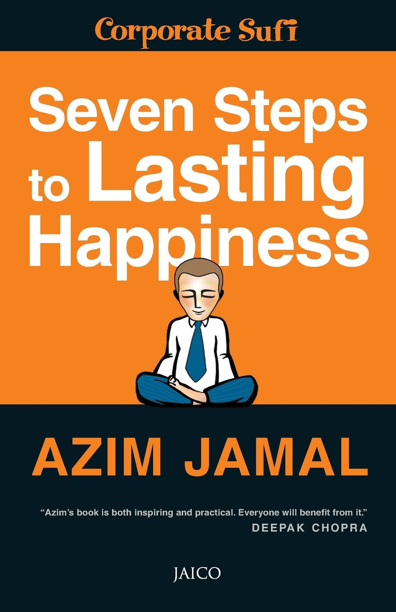 Seven Steps to Lasting Happiness (Corporate Sufi): 1