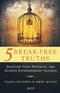 5 Break-Free Truths