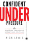 Confident Under Pressure