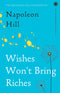 Wishes Won’t Bring Riches