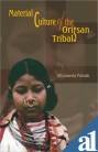 Material Culture of the Orissan Tribals [Paperback] Nityananda Patnaik