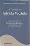 A Treatise on Advaita Vedanta: English Translation of Vicaracandrodaya of Pandit Pitambar [Hardcover] Bhuvaneshwari Shaji
