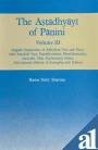 Astadhyayi of Panini Volume 3 English Translation of Adhyayas Two and Three with Sanskrit Text, Transliteration, Word-Boundary, Anuvrtti, Vrtti, ... Derivational History of Examples, and Indices [Hardcover] Rama Nath Sharma