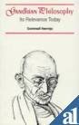 Gandhian Philosophy Its Relevance Today [Hardcover] Gummadi Veerraju and Veerraju, Gummadi