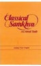 Classical Samkhya: A Critical Study [Hardcover] Anima Sen Gupta