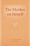 The Mother on Herself Â The Mother [Paperback] The Mother