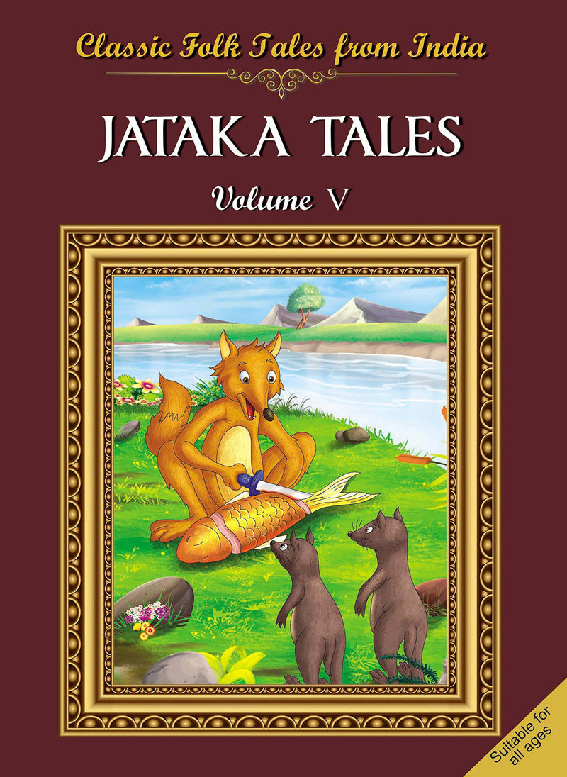 Classic Folk Tales From India : Jataka Tales Vol V