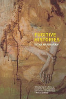 Fugitive Histories