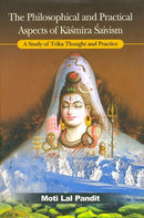 The Philosophical and Practical Aspects of Kasmira Saivism