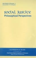 Social Justice: Philosophical Perspectives (Utkal studies in philosophy) [Hardcover] P.K. Mohapatra