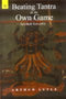 Beating Tantra At Its Own Game: Spiritual Sexuality [Paperback] Arthur Lytle
