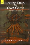 Beating Tantra At Its Own Game: Spiritual Sexuality [Paperback] Arthur Lytle