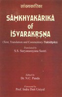 Samkhyakarika of Isvarakrsna (Text, Translation and Commentry-Yuktidipka) Dr. N.C. Panda and S.S. Suryanarayana Sastri