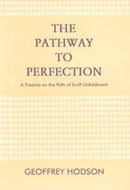 The pathway to perfection : a treatise on the path of swift unfoldment / [Paperback]