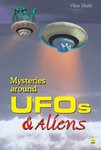 Mysteries Around Ufos And Aliens [Paperback] Vikas Khatri