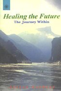 Healing the Future: The Journey Within [Paperback] Deepak Kashyap
