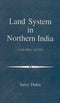 Land System in Northern India C.AD 400 C.AD 700 [Hardcover] Saroj Dutta