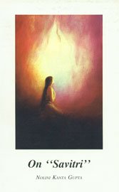 On "Savitri" Gupta, Nolini Kanta