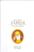 Guru Nanka's Japuji: A Look Anew [Hardcover] Satnam Kaur and Sushil Kumar Saxena