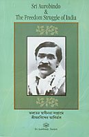 Sri Aurobindo and the Freedom Struggle of India [Paperback] Sri Aurobindo