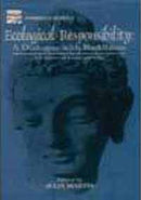 Ecological Responsibility: A Dialogue With Buddhism : A Collection of Essays & Talks (Sambhota series) [Hardcover] Martin, Julia