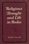 Religious thought and life in India: Vedism, Bra?hmanism, and Hindu?ism : an account of the religions of the Indian peoples, based on a life's study ... personal investigations in their own country Monier-Williams, Monier