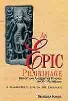 An Epic Pilgrimage: History and Antiquity of Pehowa-Ancient Prithudaka [Hardcover] Devendra Handa