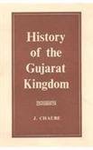 History of the Gujarat Kingdom 1458-1537 Chaube, J.