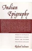 Indian Epigraphy: A Guide to the Study of Inscriptions in Sanskrit, Prakrit, and the Other Indo-Aryan Languages [Hardcover] Salomon, Richard