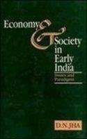 Economy and Society in Early India: Issues and Paradigms Jha, D. N.
