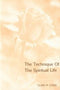 The Technique of the Spiritual Life [Paperback]