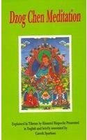 Dzog-chen meditation: Rdor sems thugs kyi sgrub pai khrid yig rab gsal snang ba (Bibliotheca Indo-Buddhica) Khamtul Rinpoche and Gareth Sparham