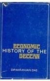 Economic history of the Deccan, from the first to the sixth century A.D. [Hardcover] Dipakranjan Das