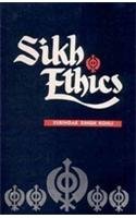 Sikh Ethics [Hardcover] KOHLI, SURINDAR SINGH