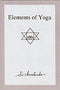 Elements of Yoga Aurobindo, Sri and The Mother
