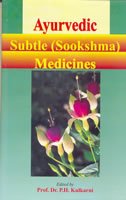 Ayurvedic Subtle (Sookshma) Medicines [Paperback] Ed. Prof. Dr. P.H. Kulakarni