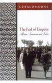 The End of Empires: African-Americans and India [Hardcover] Gerald Horne