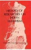 History of Researches on Indian Buddhism BHATTACHARYYA, NARENDRA NATH